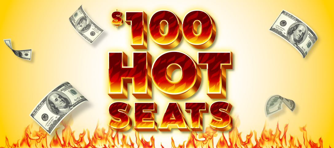 $100 Hot Seats