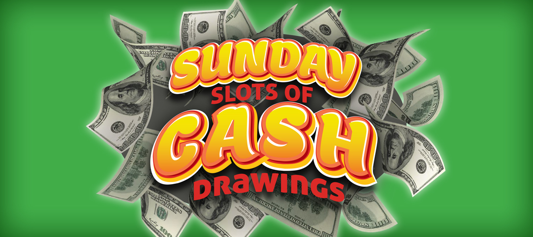 Sunday Slots of Cash Drawings